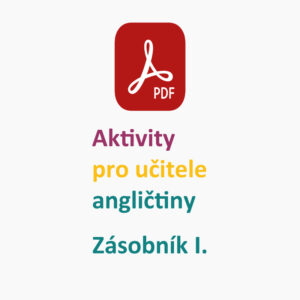 Prezentace k semináři - Aktivity učitele AJ - Zásobník I.