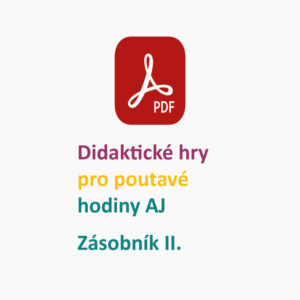 Prezentace k semináři - Didaktické hry pro poutavé hodiny AJ - Zásobník II.