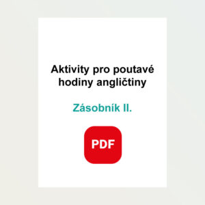 Prezentace: Aktivity pro poutavé hodiny AJ - Zásobník II.